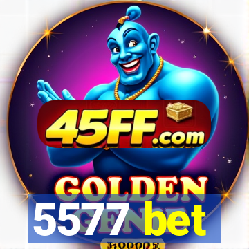 5577 bet